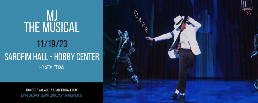 MJ - The Musical at Sarofim Hall - Hobby Center