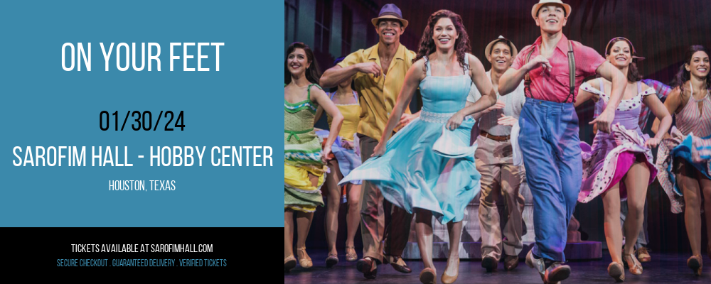 On Your Feet at Sarofim Hall - Hobby Center