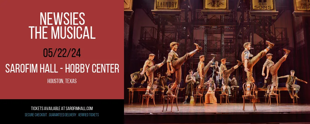 Newsies - The Musical at Sarofim Hall - Hobby Center