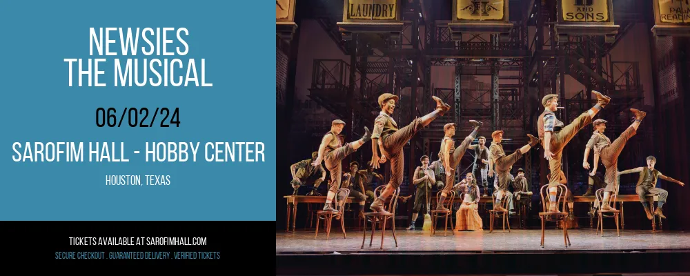 Newsies - The Musical at Sarofim Hall - Hobby Center