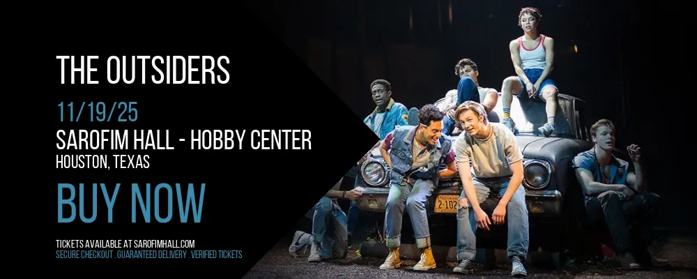 The Outsiders at Sarofim Hall - Hobby Center