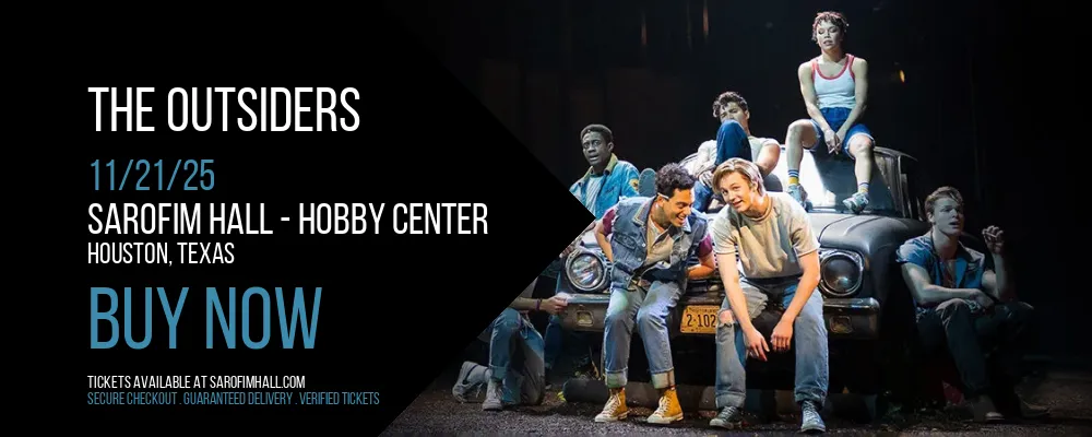 The Outsiders at Sarofim Hall - Hobby Center
