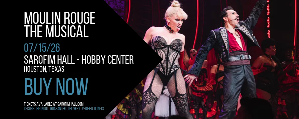 Moulin Rouge at Sarofim Hall - Hobby Center