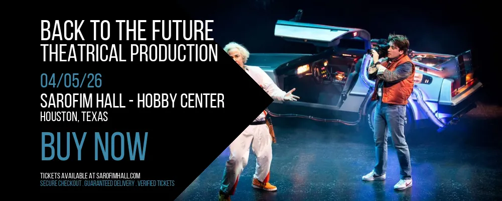 Back To The Future at Sarofim Hall - Hobby Center