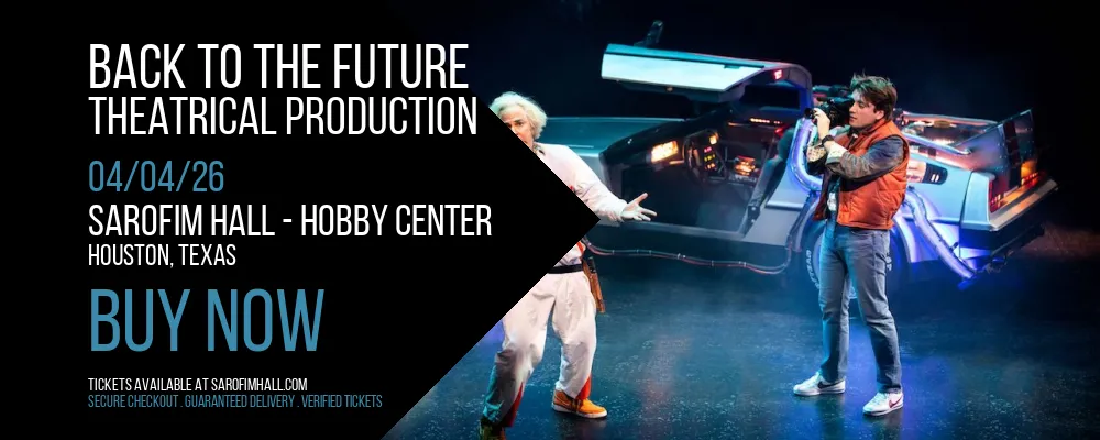 Back To The Future at Sarofim Hall - Hobby Center