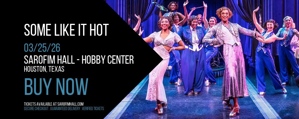Some Like It Hot at Sarofim Hall - Hobby Center