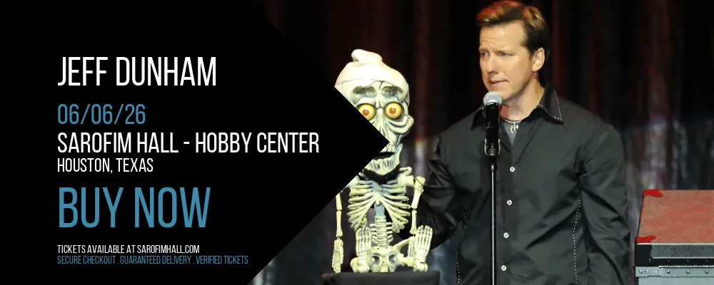 Jeff Dunham at Sarofim Hall - Hobby Center